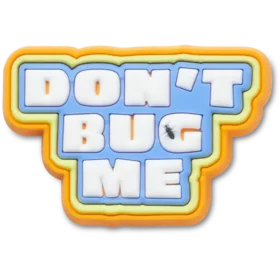 Γούρια Dont Bug Me Jibbitz™